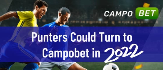 قد يتحول المقامرون إلى Campobet في عام 2022