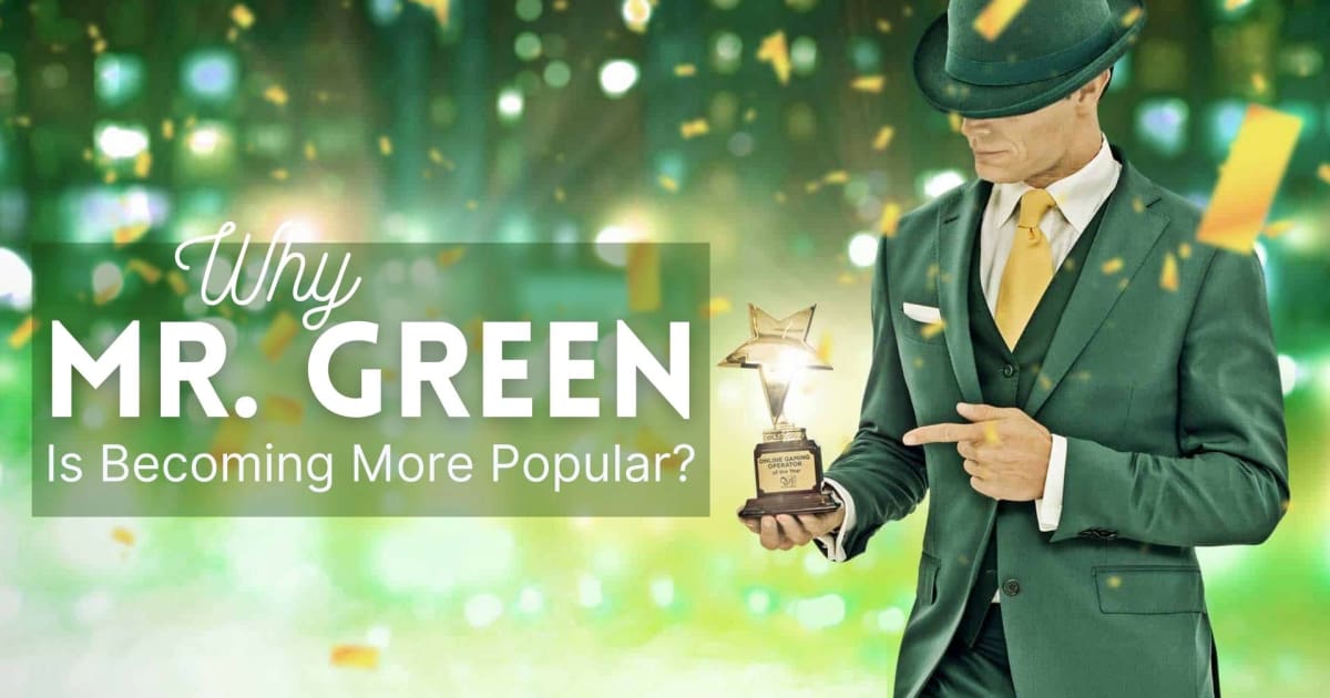 لماذا أصبح كازينو Mr. Green Online أكثر شهرة