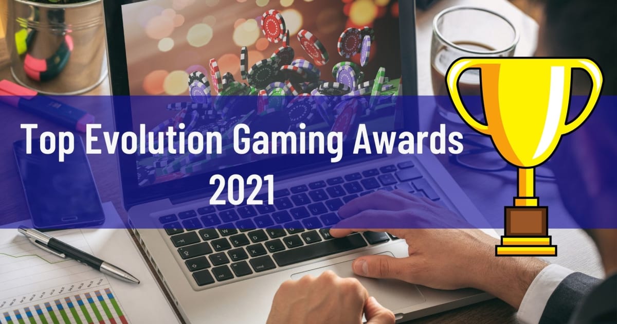 جوائز Top Evolution Gaming لعام 2021