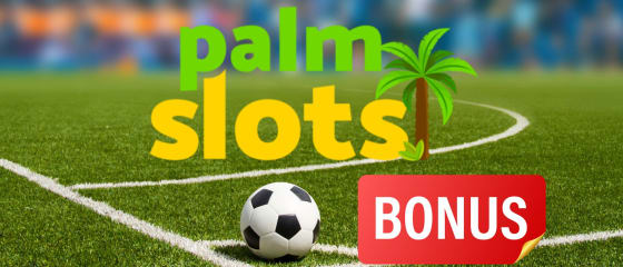 تقدم PalmSlots عروض ترويجية جديدة لكرة القدم